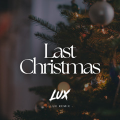 LuX - Last Christmas(Remix)