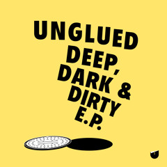 Unglued, Nelson Navarro - Deep Dark and Dirty