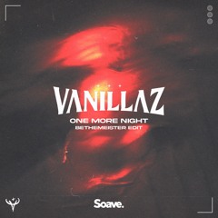 Vanillaz - One More Night (BeTheMeister Edit)