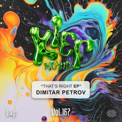 PREMIERE: Dimitar Petrov - That's Right [KIF167]