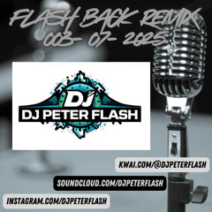703-DANCE FLASH BACK REMIX 07 DJ PETER FLASH 003-2025