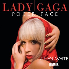 Lady Gaga - Poker Face (Julian White Remix)