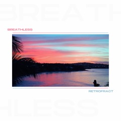 PREMIERE: Retrofract - Breathless