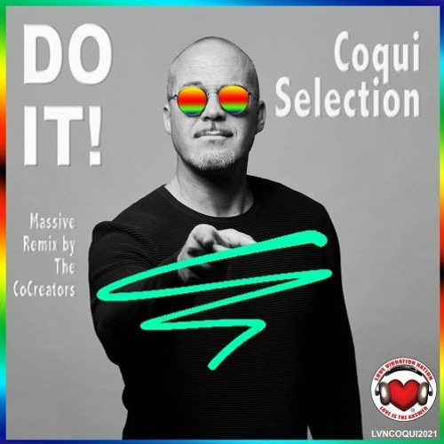 PREMIERE: Coqui Selection - Do It (CoCreators Tribal Remix) [Love Vibration Nation]