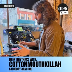 Deep Rhythms with Cottonmouthkillah