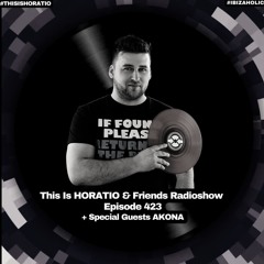 THIS IS HORATIO 423 + SPECIAL GUEST MIX FROM AKONA