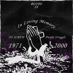 Purple Struggle (RIP DJ Screw)