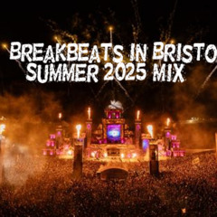 BreakbeatsinBristols super summer mega mix