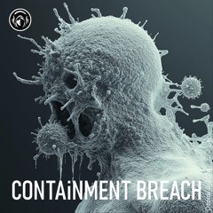 CONTAiNMENT BREACH