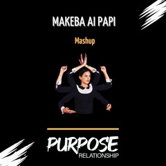 Jain, Sak Noel vs. Liu, JØRD – Makeba Ai Papi (Purpose Relationship Mashup) PITCHED