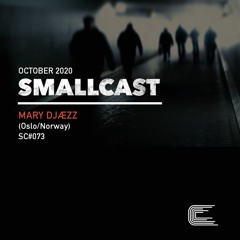 SMALLCAST: 073. MARY DJÆZZ (Norway)