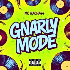 Gnarly Mode (Prod. Optics)