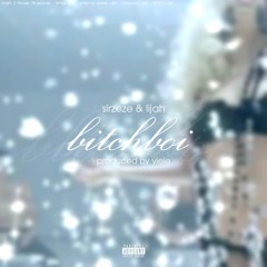 sirzeze & Lijah! - bitchboi (viele) 『 VITAL EXCLUSIVE 』