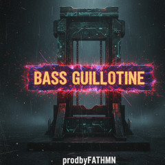 Bass Guillotine