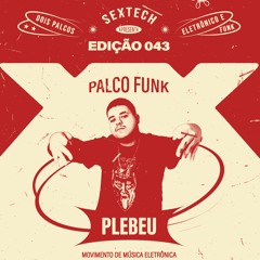 SXTCH _ EDYÇÃO ZERO43 _ PALCO FUNK _ Convida P13BEU