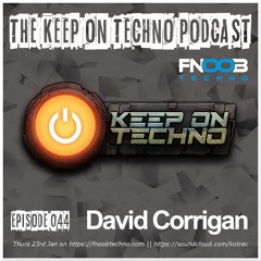 Keep On Techno Podcast 044 - David Corrigan