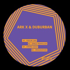 Ark X & Duburban - FURTHER1 Bandcamp Only Tracks