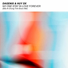 Dau Ai Chung Tinh Duoc Mai ( Huy DX & Dagenix Festival Remix )