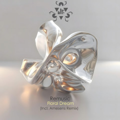 [BF082] Remusic - Floral Dream (Amesens Remix)