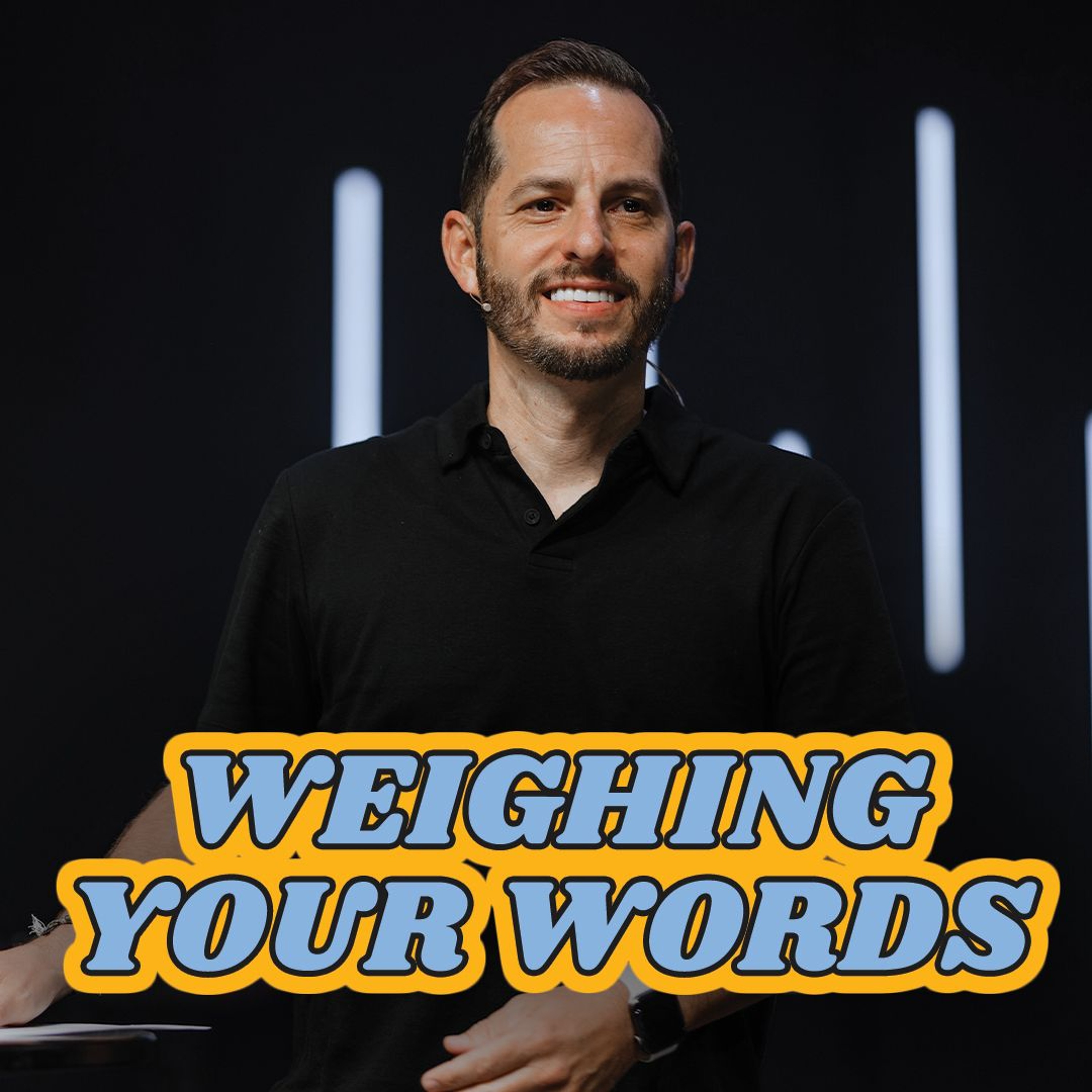 Weighing Your Words | You'll Be Glad You Did | Bryant Golden episode artwork