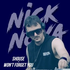 Won't Forget You (Nick Nova Short Mix) - Shouse