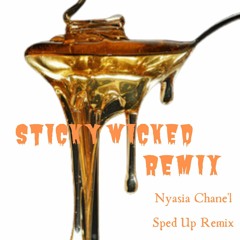 Sticky Wicked (Sped Up)