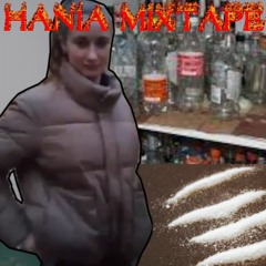 Hania mixtape (wielka pizda hardcore remix)