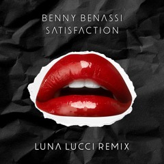 Benny Benassi - Satisfaction (Luna Lucci Remix) // FREE DOWNLOAD