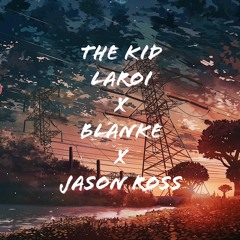 Stay x Alchemy - The Kid Laroi x Blanke x Jason Ross (Flagen Mashup)
