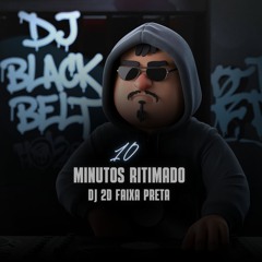 10 MINUTOS RITMADO - Prod. 2D FAIXA PRETA -CHAMA!
