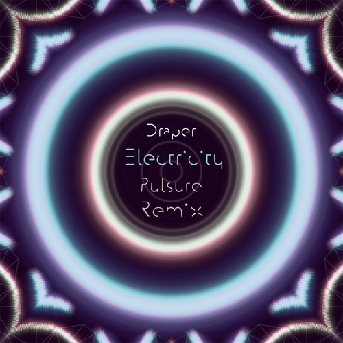 Draper - Electricity (Pulsure Remix)