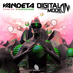 Vandeta & Digital Mode - Stay In Wonderland OUT NOW ✹