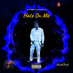 Hate On Me - DJ ZoePapi