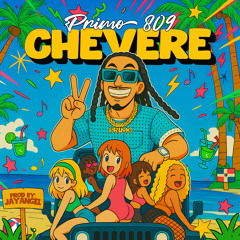 PRIMO 809  - CHEVERE  PROD JEYANGELMUSIC