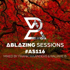 Ablazing Sessions 116 with Frank Waanders & Ralphie B