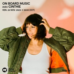 On Board Music with Cinthie - 24 Novembre 2023