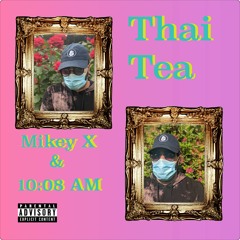 Thai Tea (Prod. by 10:08AM)