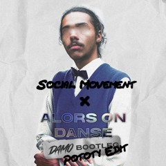 Alors On Dance X Social Movement - (Pototy Edit)