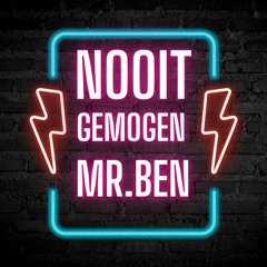MonsieurBen - Nooit Gemogen