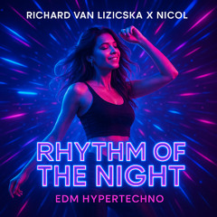 Richard van Lizicska x Nicol Rhythm of the Night
