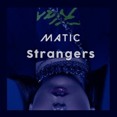 Kenya Grace - Strangers (Matic Remix)