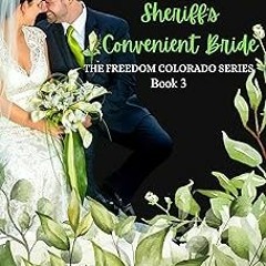 ] SHERIFF'S CONVENIENT BRIDE (FREEDOM COLORADO SERIES Book 3) BY: STEPHANIE WEBB DILLON (Author