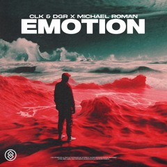 CLK & DGR, Michael Roman - Emotion