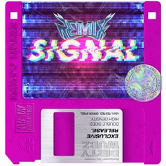 Remix - Signal (FREE DL)