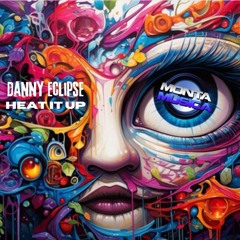 Danny Eclipse - Heat It Up