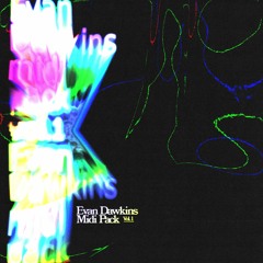 Evan Dawkins Midi Pack Vol. 1 (feat. various artists)