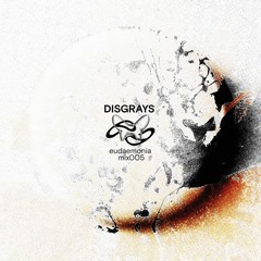 Eudaemonia 005 - Disgrays