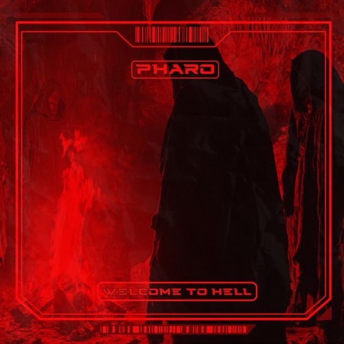 PHARO - WELCOME TO HELL [FREE DL]