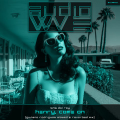 Henry, come on (Giuliano Rodrigues Slowed & Reverbed Mix)