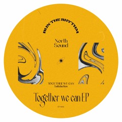 NorthSound - Together We Can
